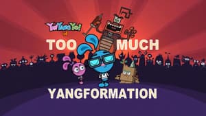 Too Much Yangformation