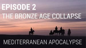 The Bronze Age Collapse - Mediterranean Apocalypse
