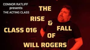 The Rise & Fall Of Will Rogers