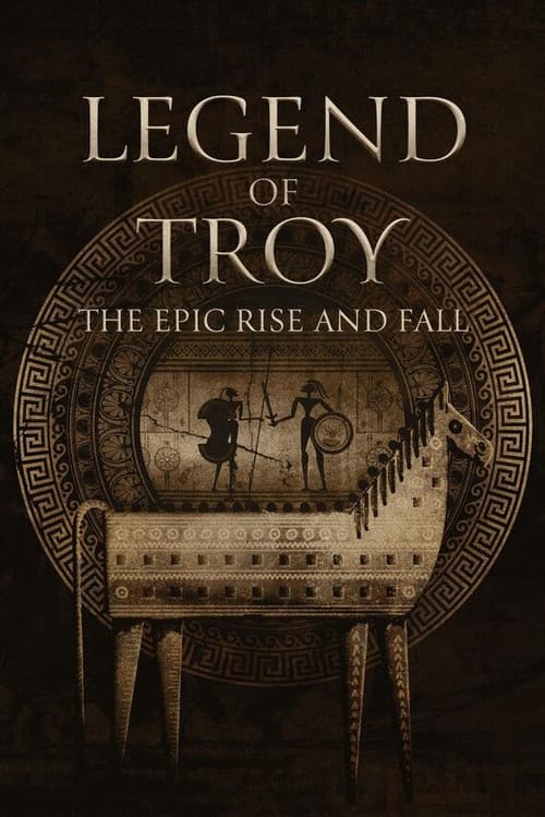 Legend of Troy: The Epic Rise and Fall