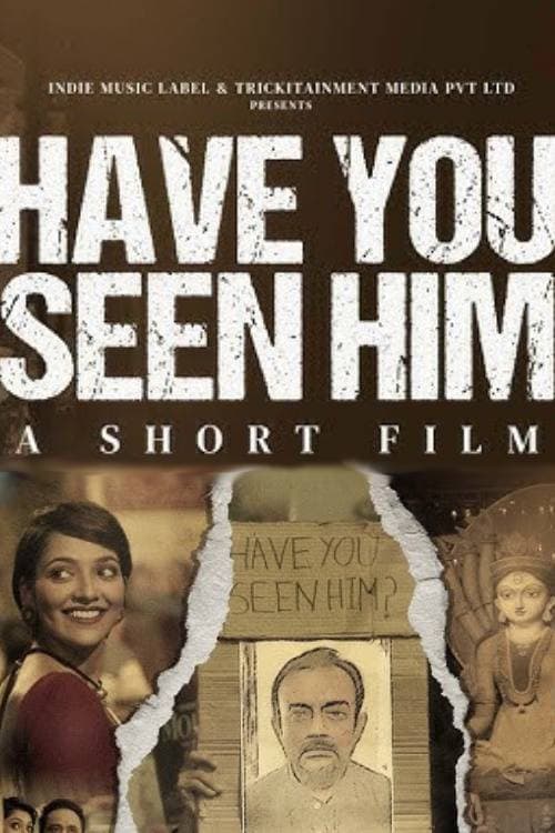 Have You Seen Him?