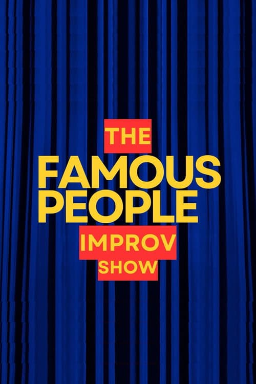 The Famous People Improv Show