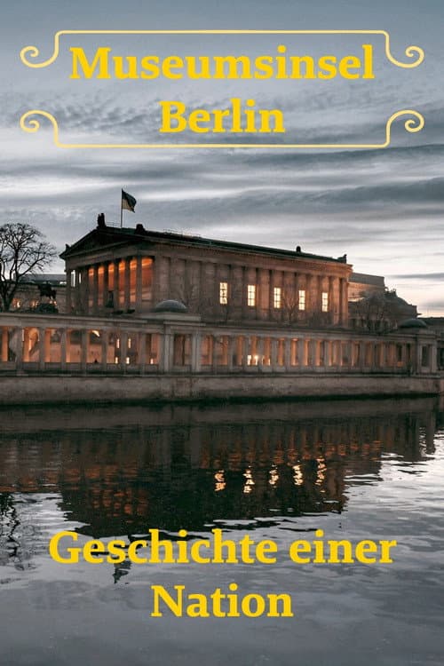 Museumsinsel Berlin - Geschichte einer Nation
