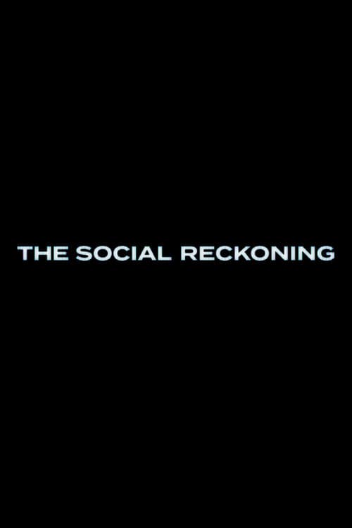 The Social Reckoning