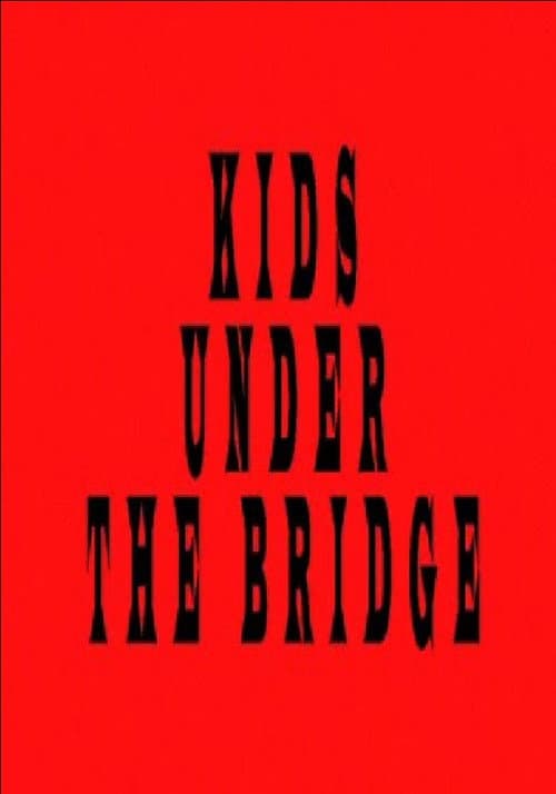 Kids Under the Bridge