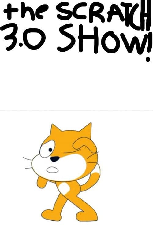 The Scratch 3.0 Show
