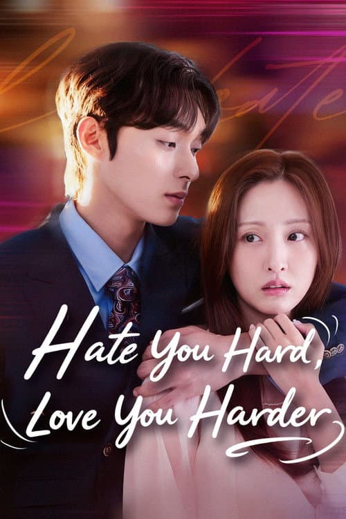 Hate You Hard, Love You Harder