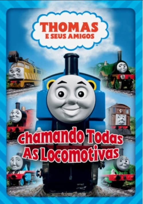 Thomas e Seus Amigos: Chamando Todas As Locomotivas