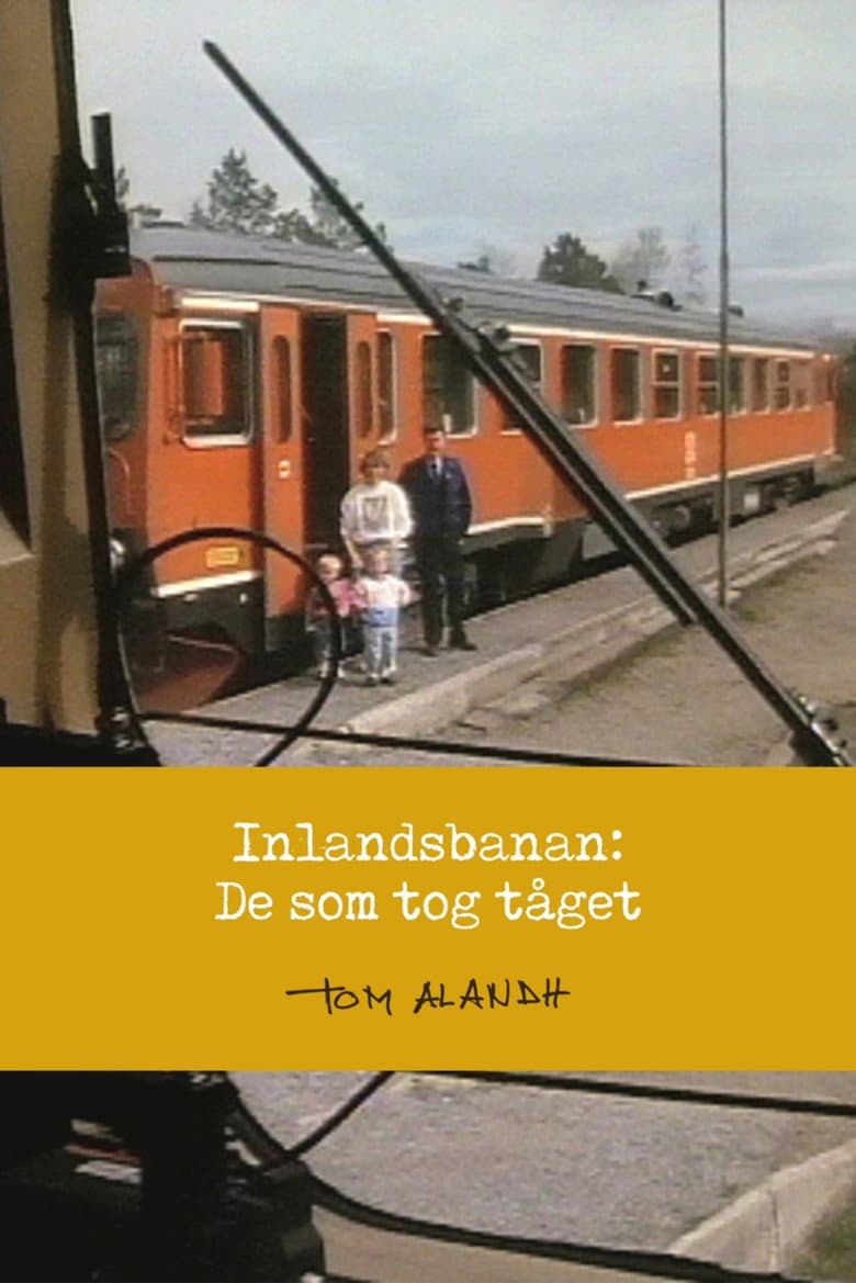 Inlandsbanan: De som tog tåget