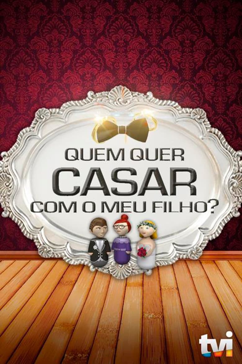 Quem Quer Casar Com o Meu Filho?