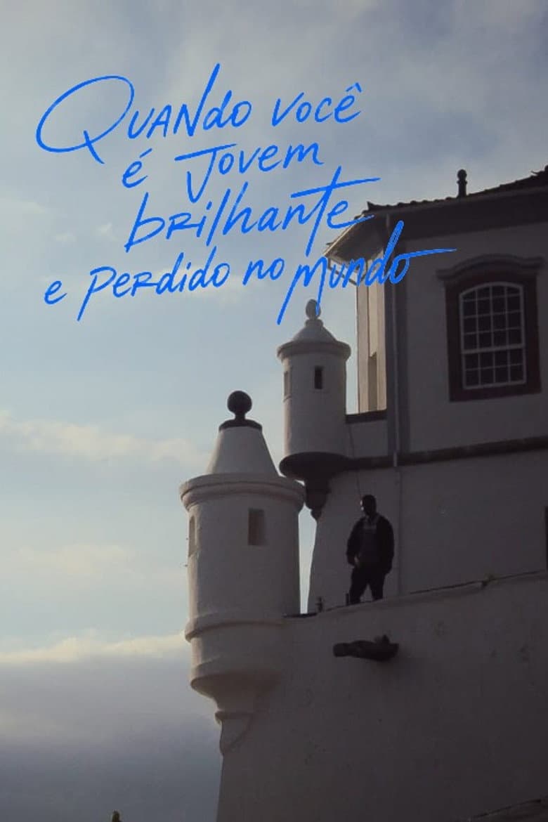Quando você é jovem, brilhante e perdido no mundo