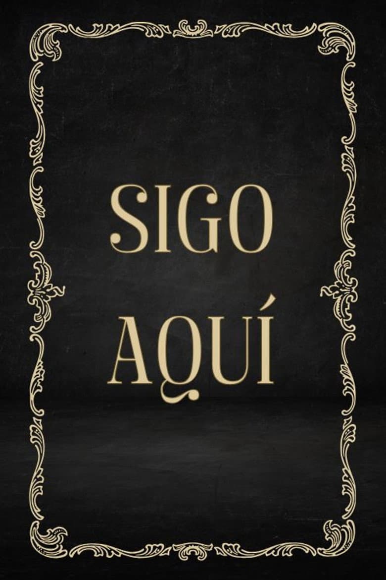 Sigo aquí