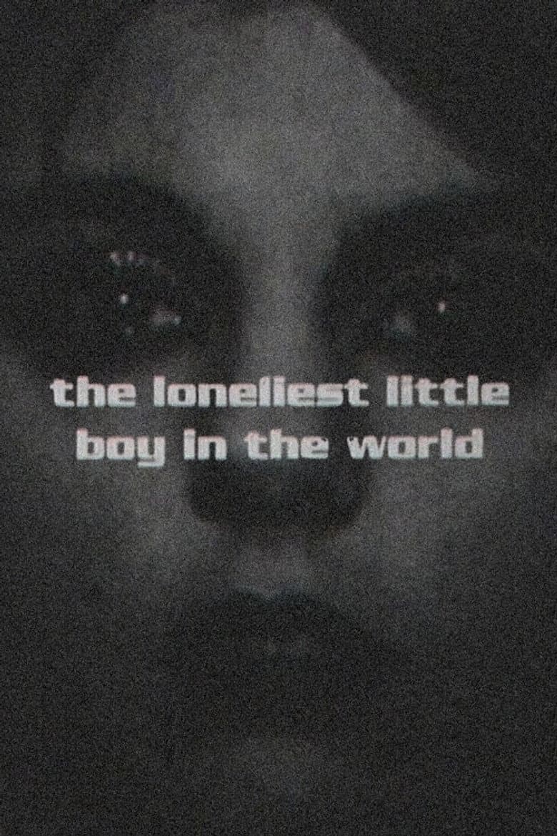The Loneliest Little Boy In The World