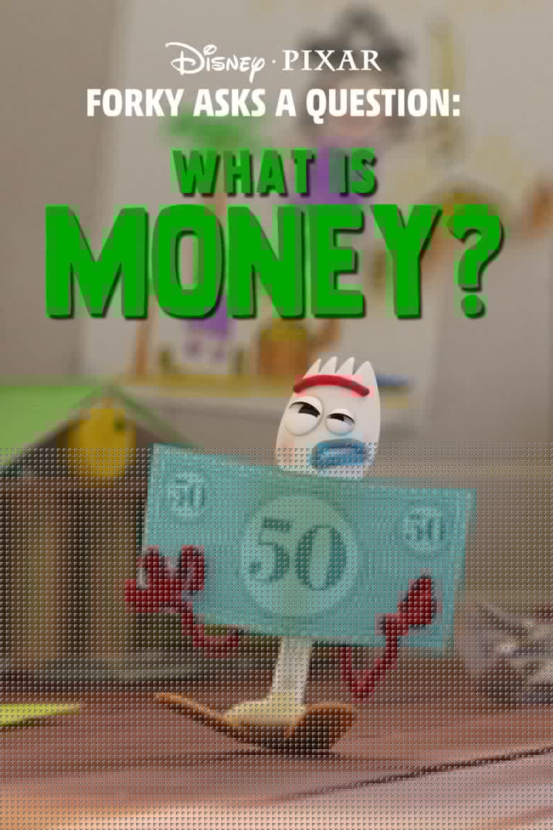 Forky Asks a Question: What Is Money?