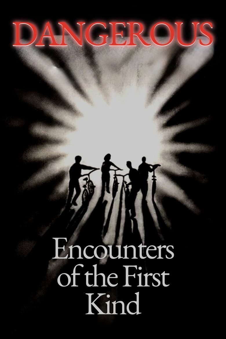 Dangerous Encounters of the First Kind