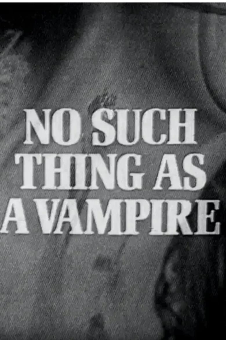 No Such Thing as a Vampire