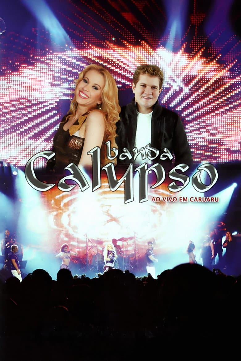 Banda Calypso: Ao Vivo em Caruaru