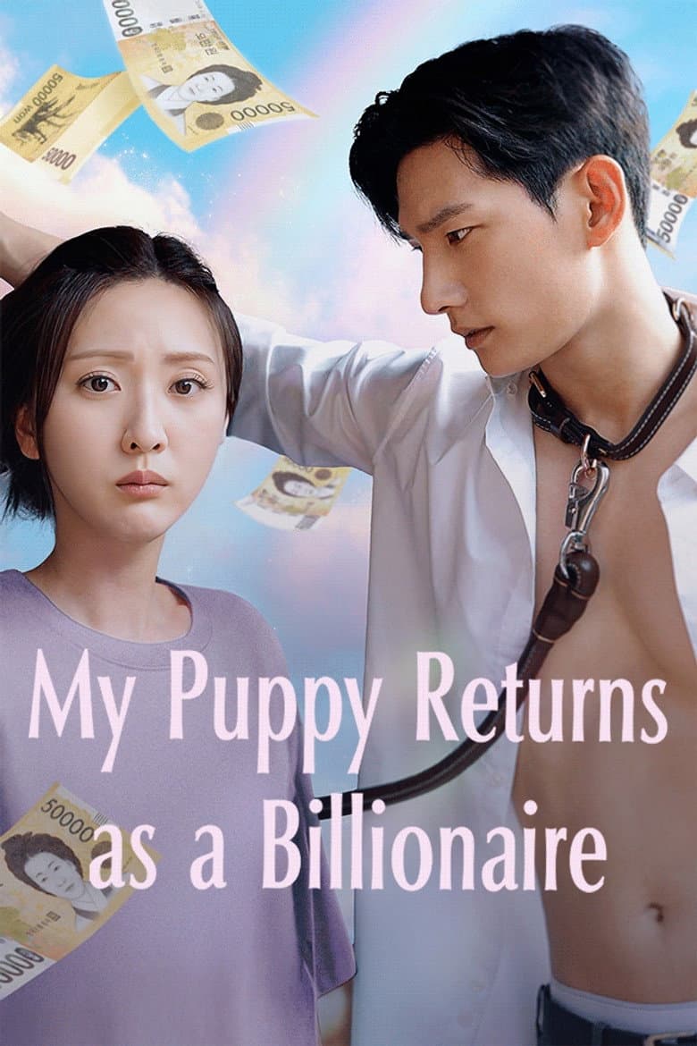 My Puppy Returns as a Billionaire