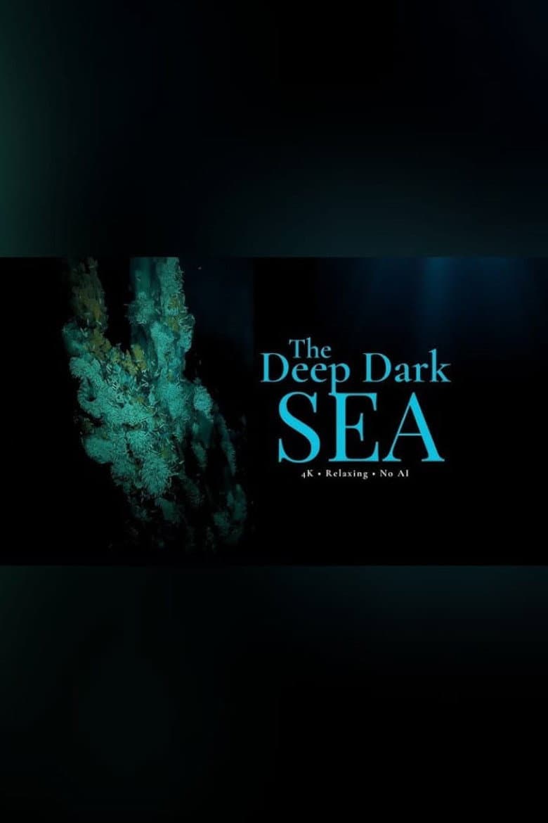 The Deep Dark Sea