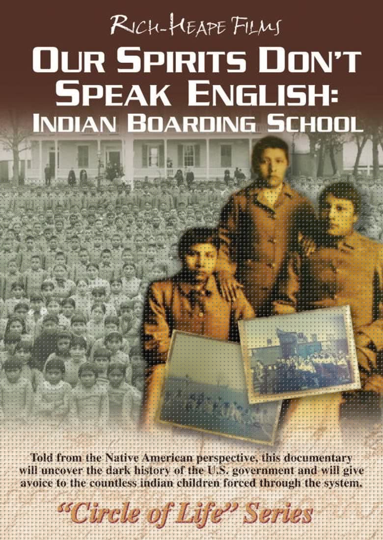 Our Spirits Don't Speak English: Indian Boarding School
