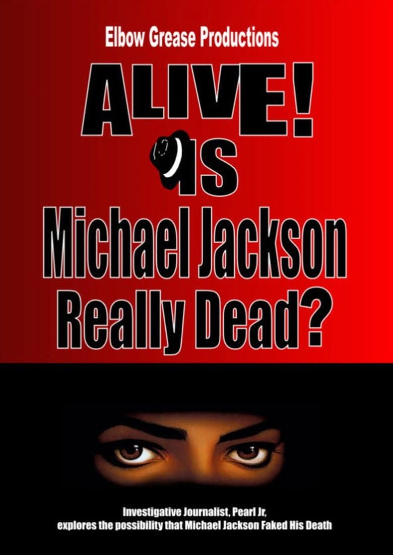Alive! Is Michael Jackson Really Dead?