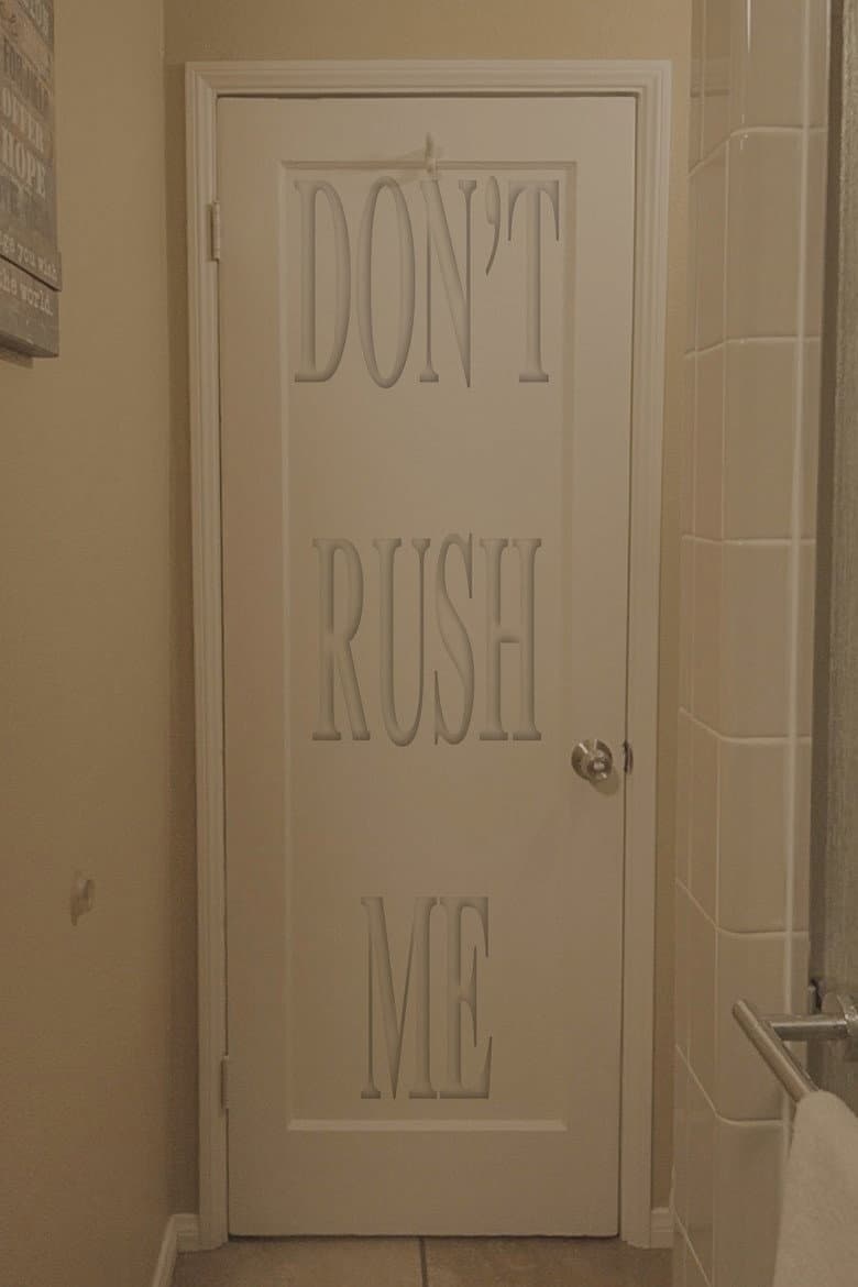 Don't Rush Me