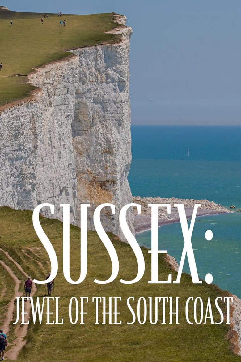 Sussex: Jewel of the South Coast