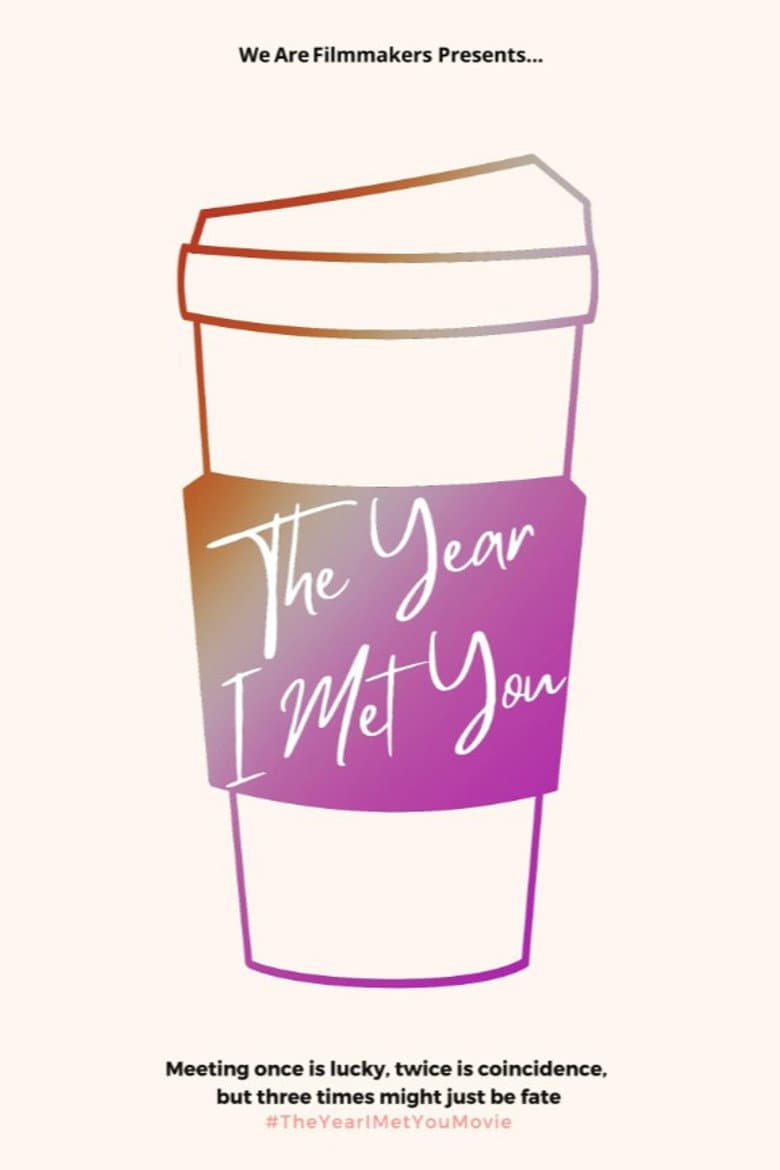The Year I met You