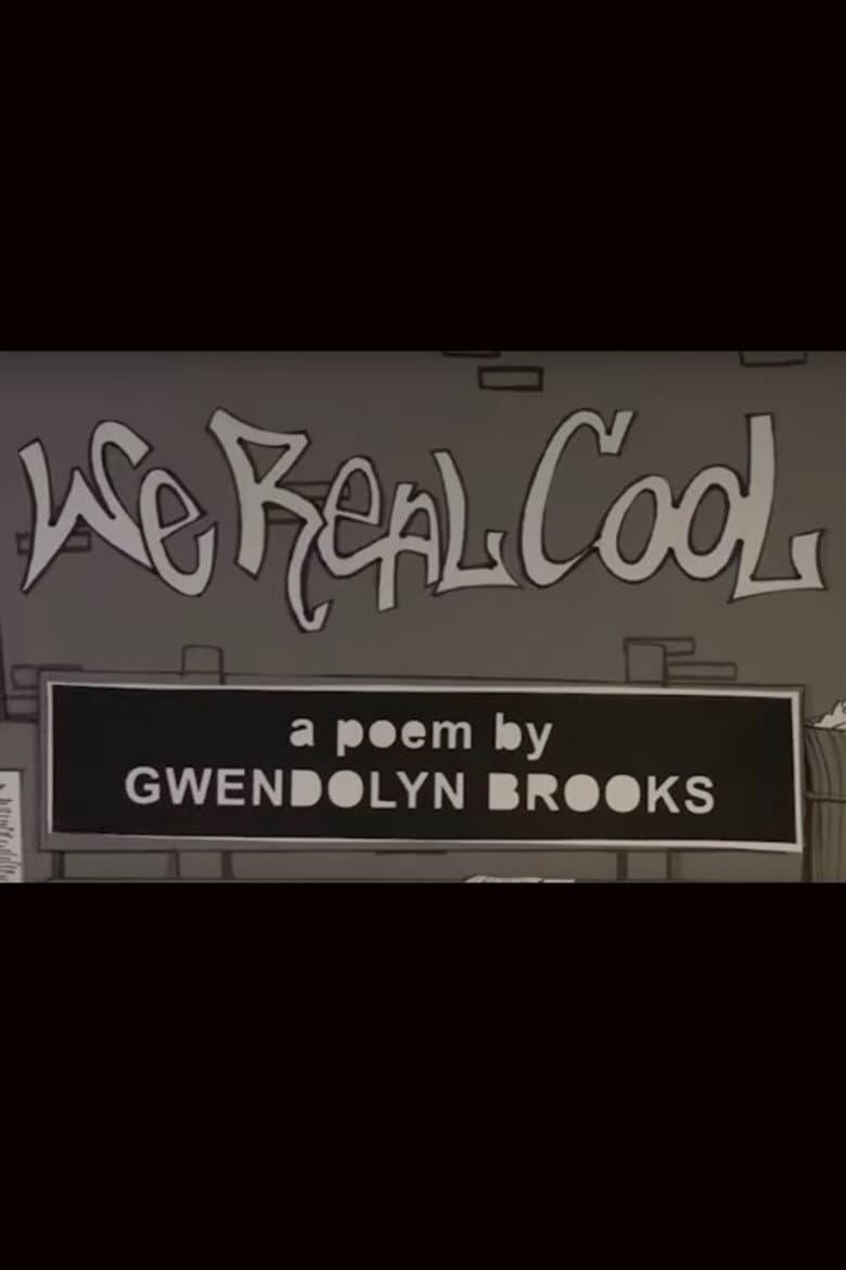 We Real Cool