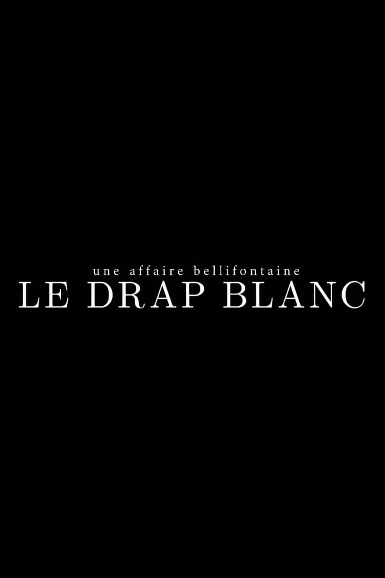 Une affaire bellifontaine : le drap blanc