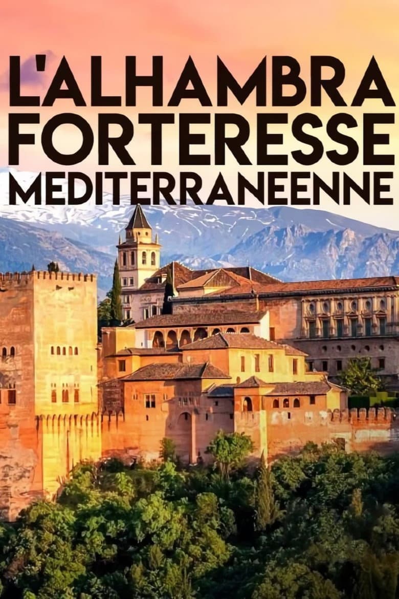 The Alhambra: Fortress of Andalusia