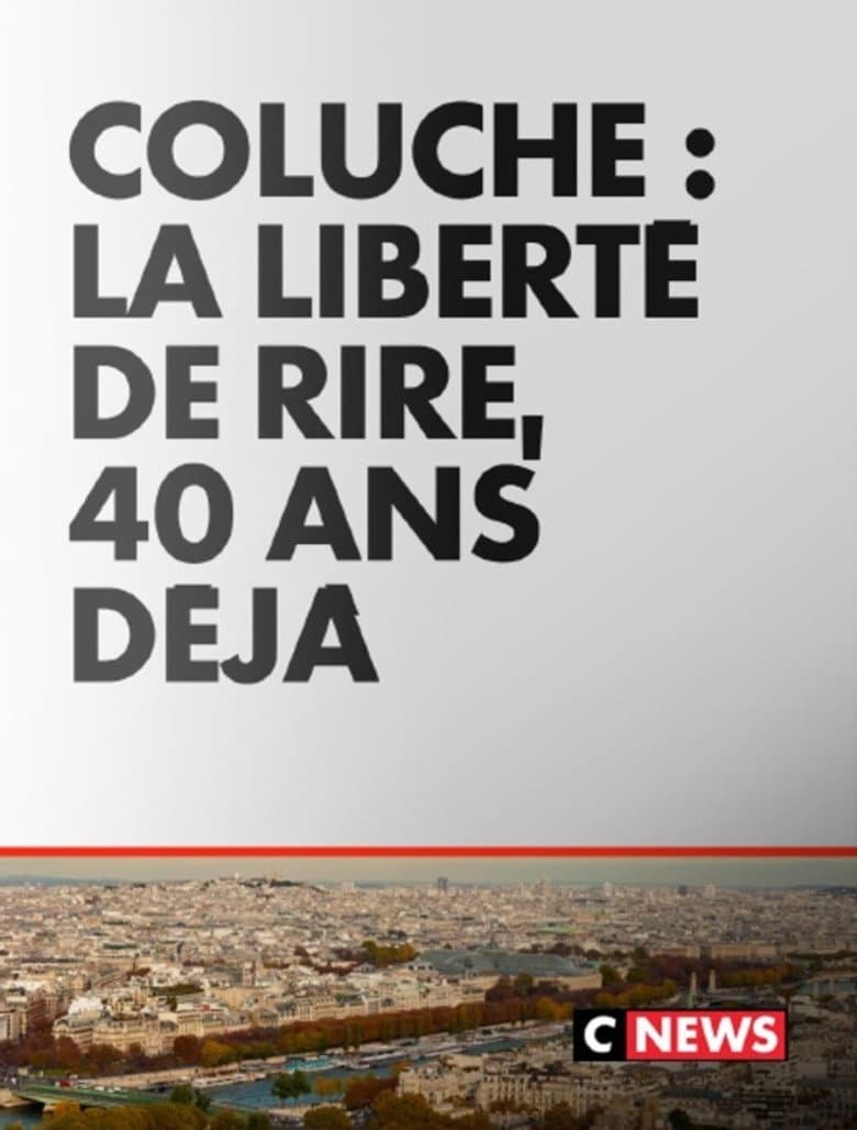 Coluche : La liberté de rire, 40 ans déjà