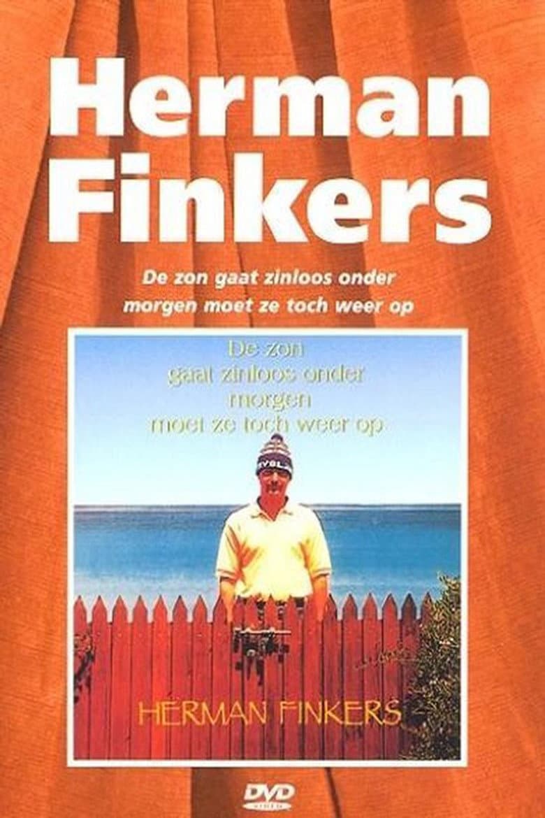 Herman Finkers: The Sun Sets Senselessly, Tomorrow It Must Rise Again Anyway
