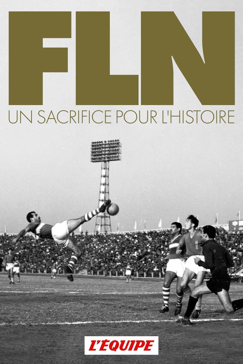 FLN, A Sacrifice for History
