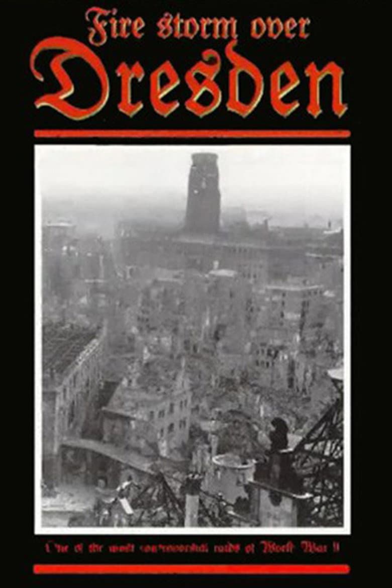 Firestorm Over Dresden Germany: A Real Holocaust