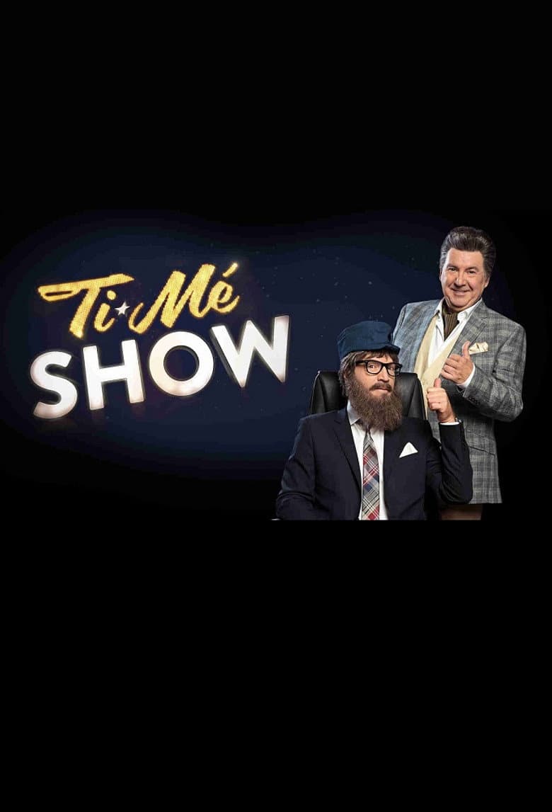 Ti-Mé Show