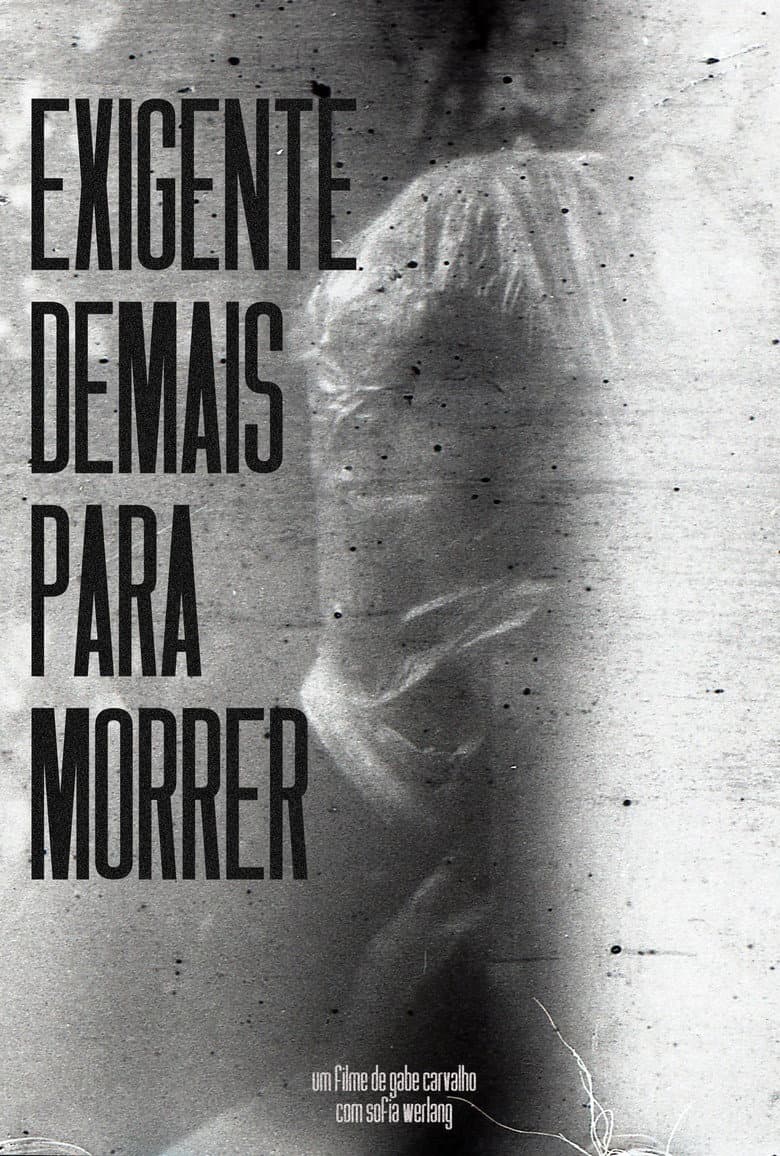 Exigente Demais Para Morrer