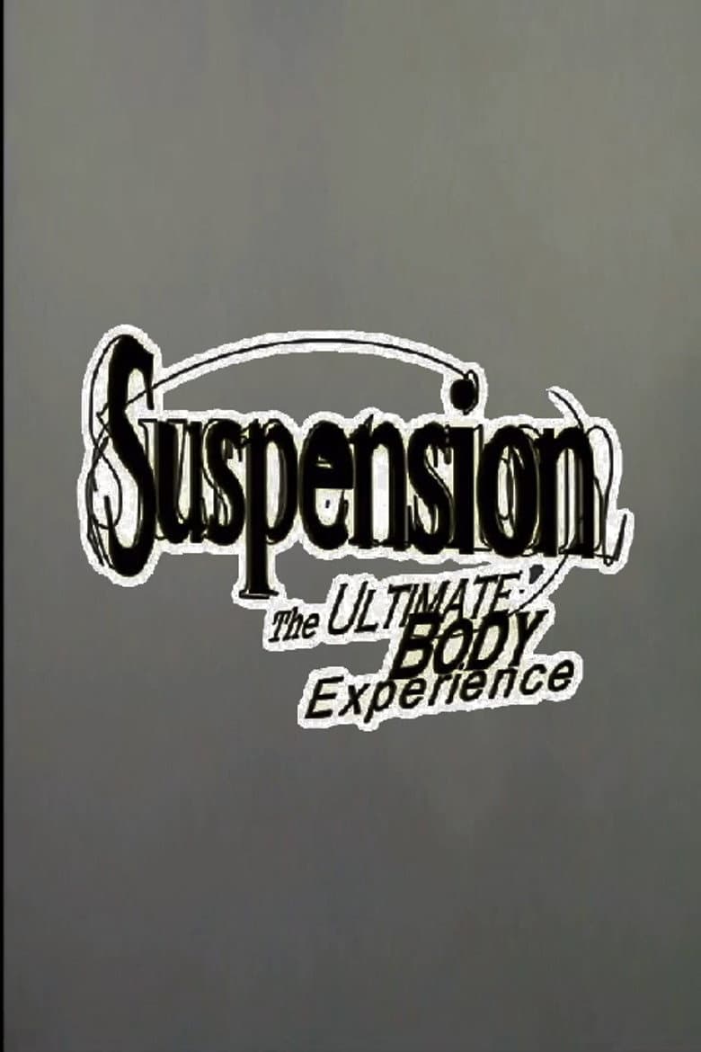 Suspension: The Ultimate Body Experience