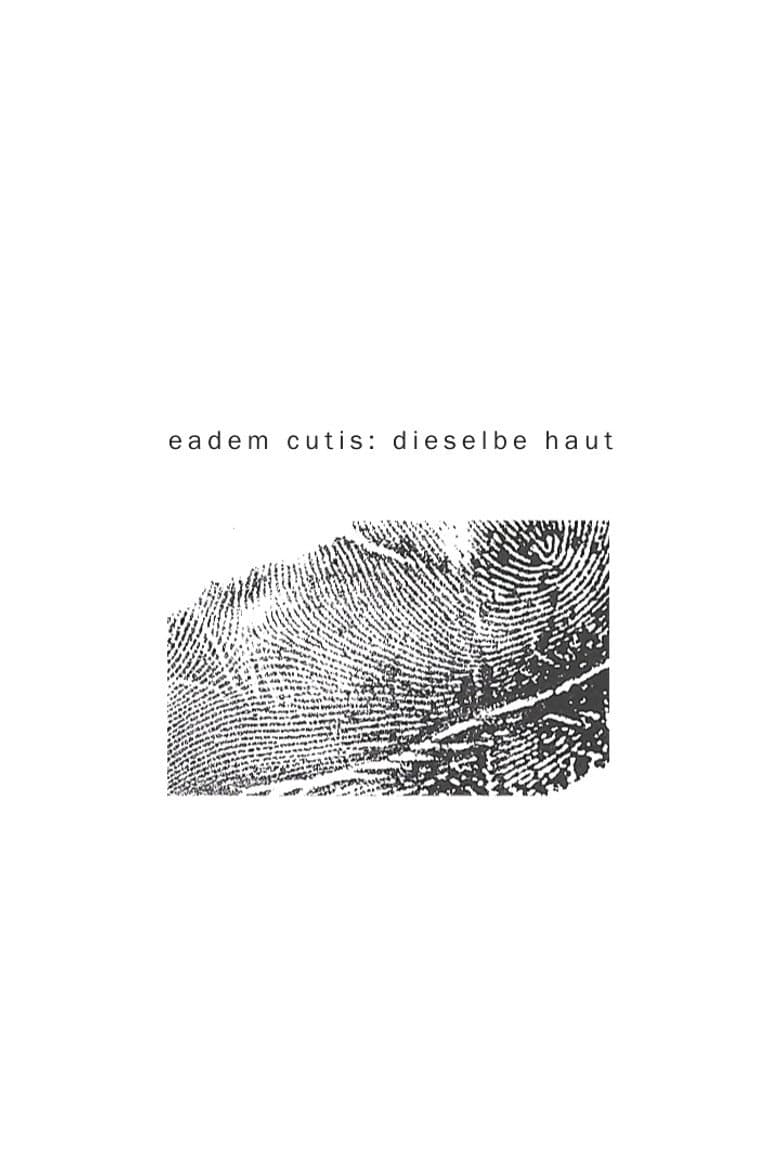 eadem cutis: the same skin