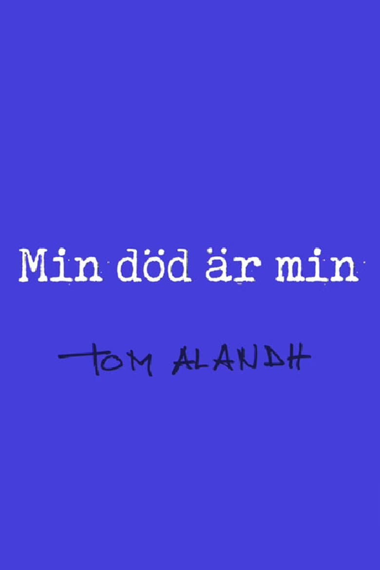 Min död är min