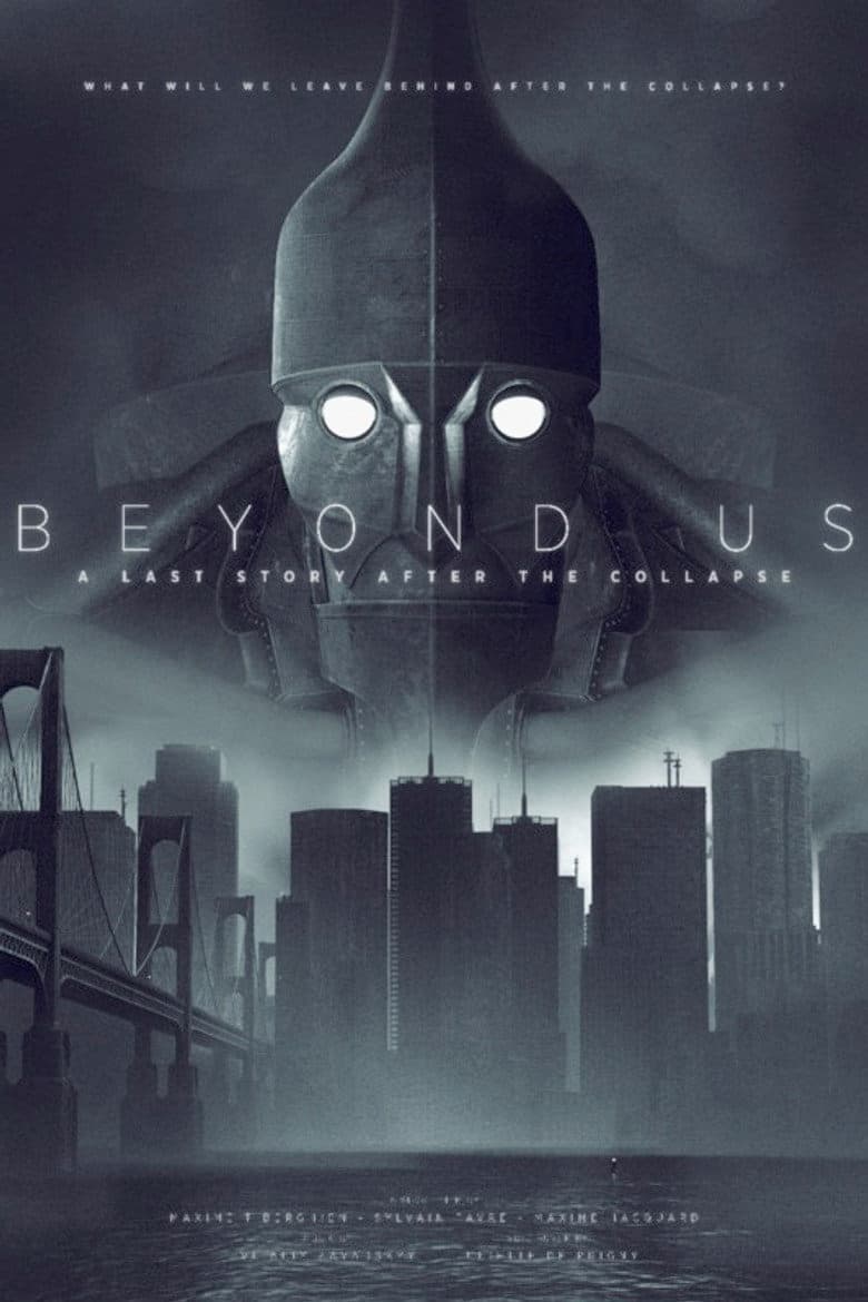 Beyond Us - A Last Story After the Collapse