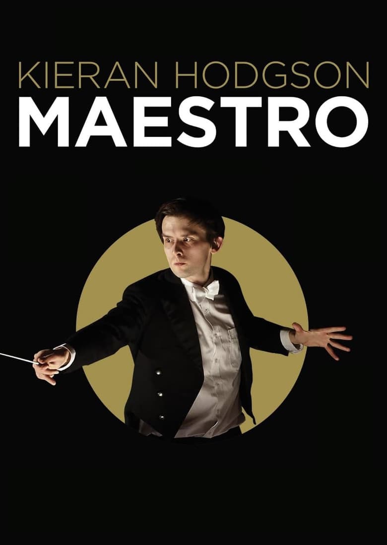 Kieran Hodgson: Maestro