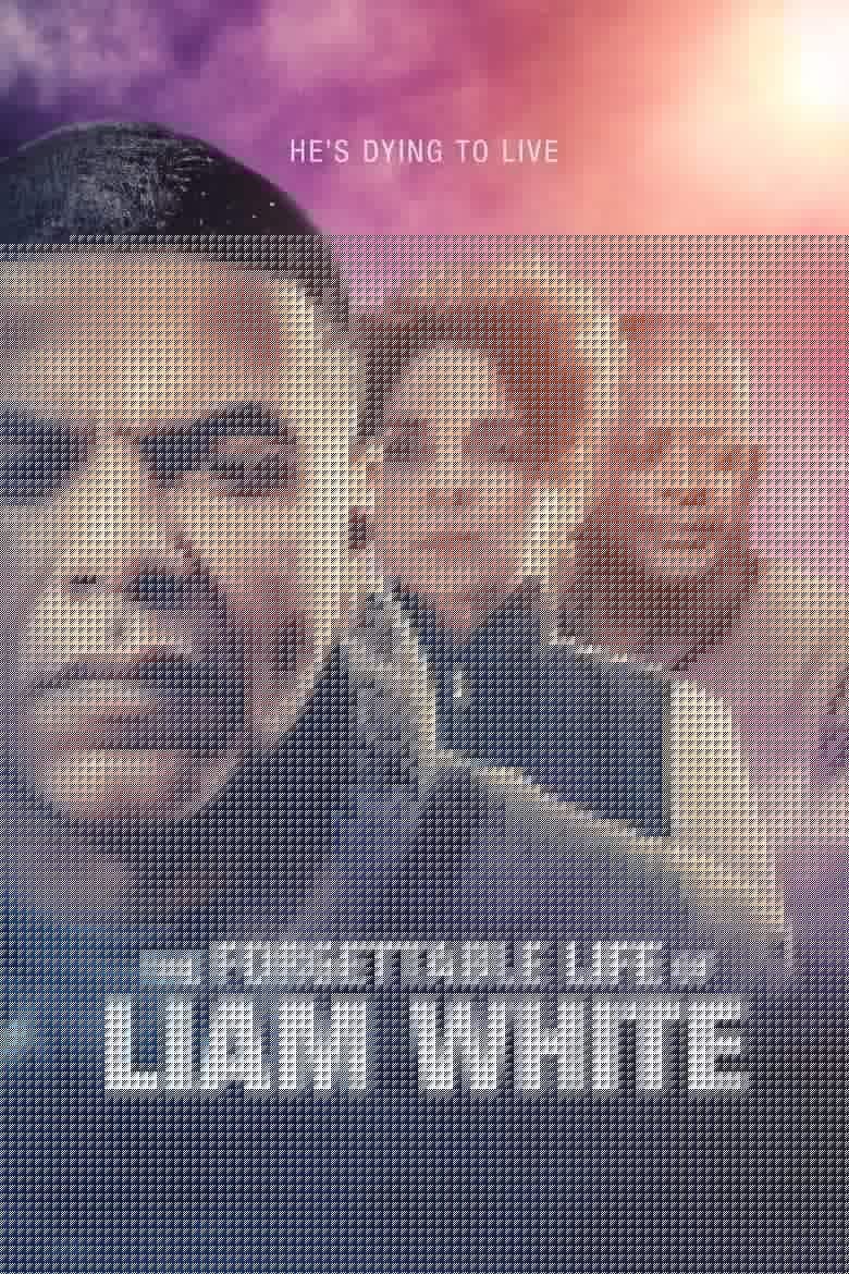 The Forgettable Life of Liam White