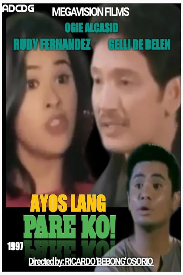 Ayos Lang, Pare Ko