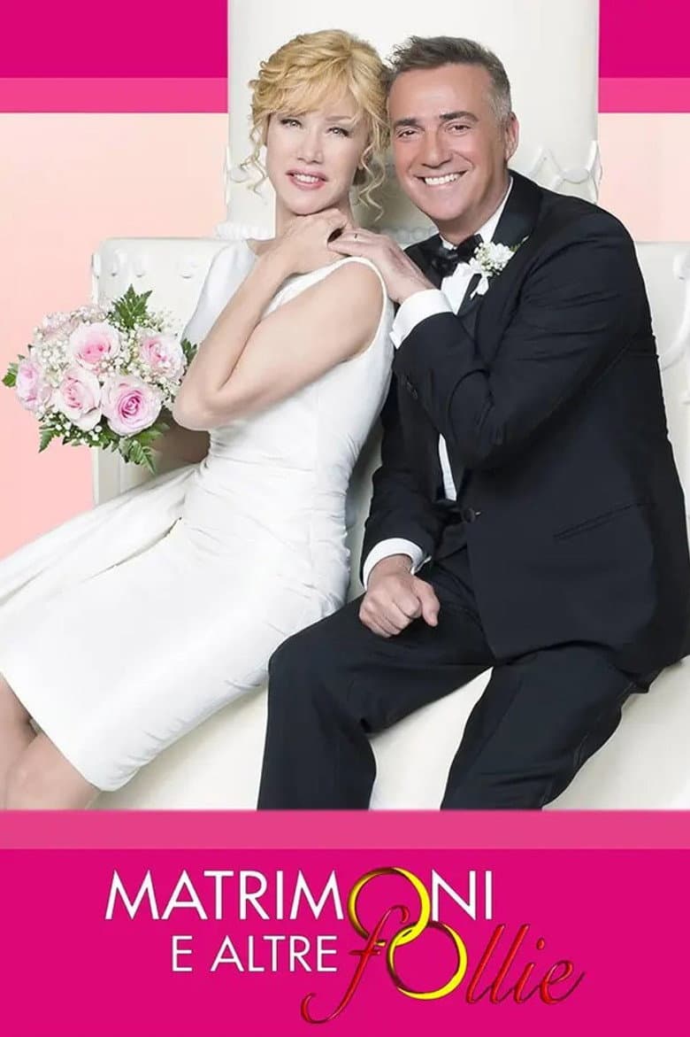 Matrimoni e altre follie