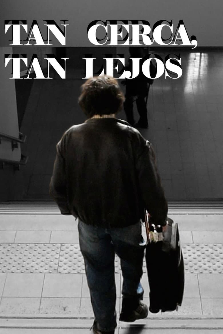 Tan cerca, tan lejos