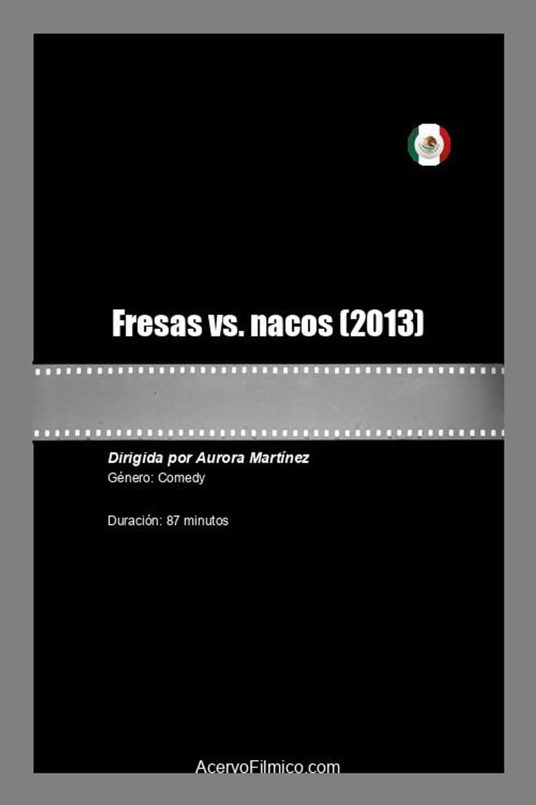 Fresas vs. nacos