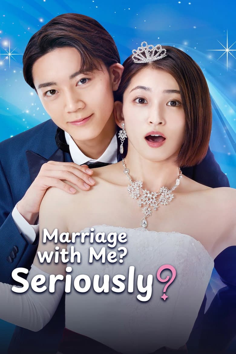 Marriage with Me? Seriously?