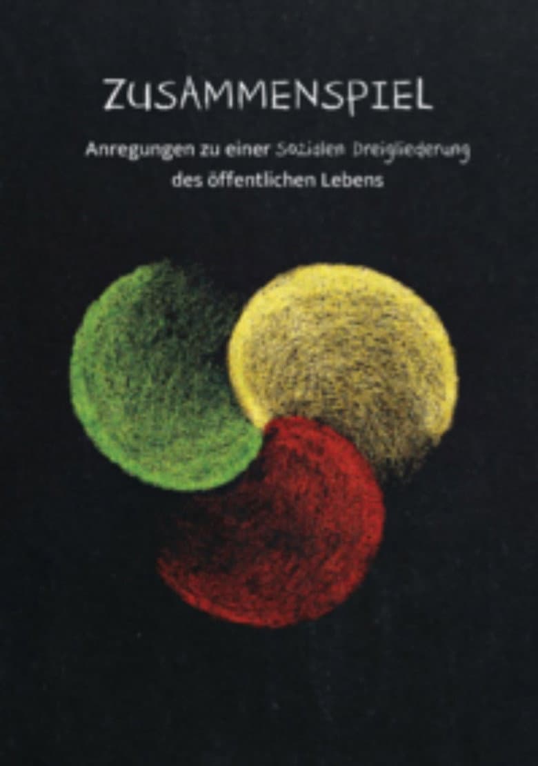 Zusammenspiel – Anregungen zu einer Sozialen Dreigliederung des öffentlichen Lebens