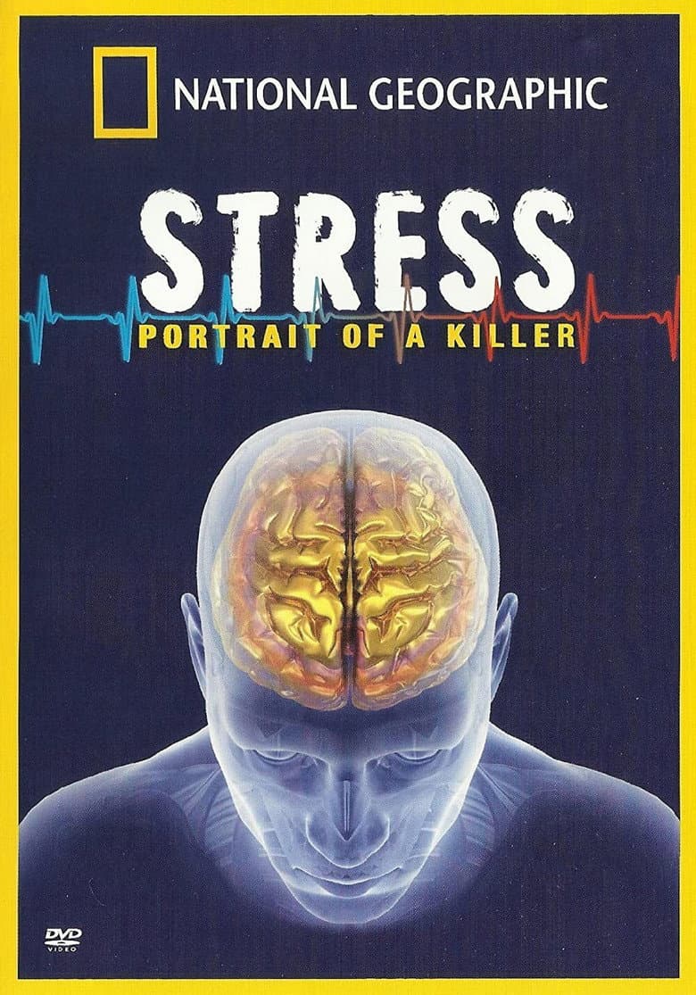 Stress: Portrait of a Killer